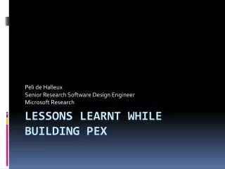 Lessons Learnt While BUILDING Pex