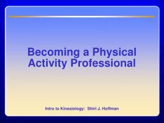 Chapter 12 Becoming a Physical Activity Professional