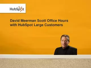 David Meerman Scott Office Hours with HubSpot Large Customers