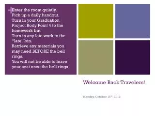 Welcome Back Travelers!