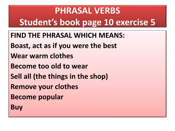 phrasal verbs student s book page 10 exercise 5
