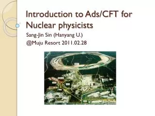 Introduction to Ads/CFT for Nuclear physicists