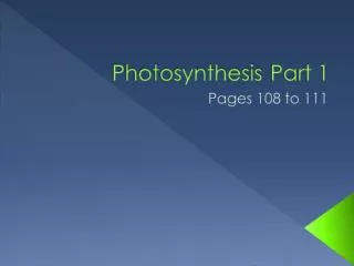 Photosynthesis	Part 1