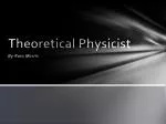 Theoretical Physicist - slide 1