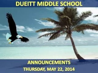 ANNOUNCEMENTS THURSDAY, MAY 22, 2014
