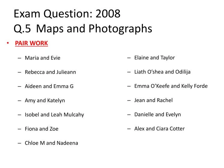 exam question 2008 q 5 maps and photographs