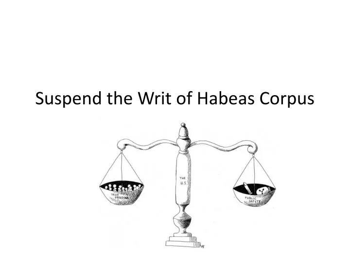 suspend the writ of habeas corpus