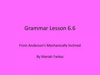Grammar Lesson 6.6