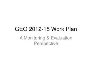 GEO 2012-15 Work Plan