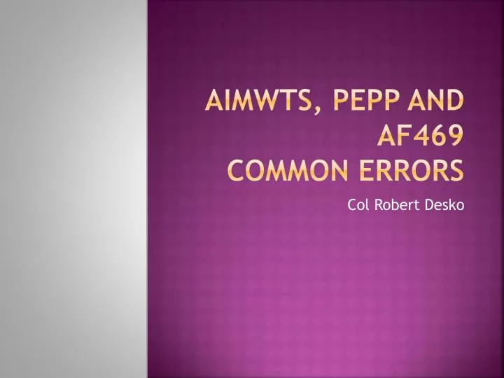 aimwts pepp and af469 common errors