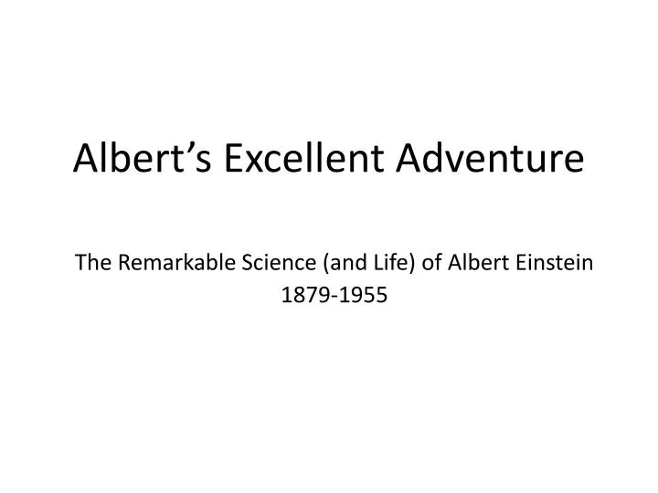 albert s excellent adventure