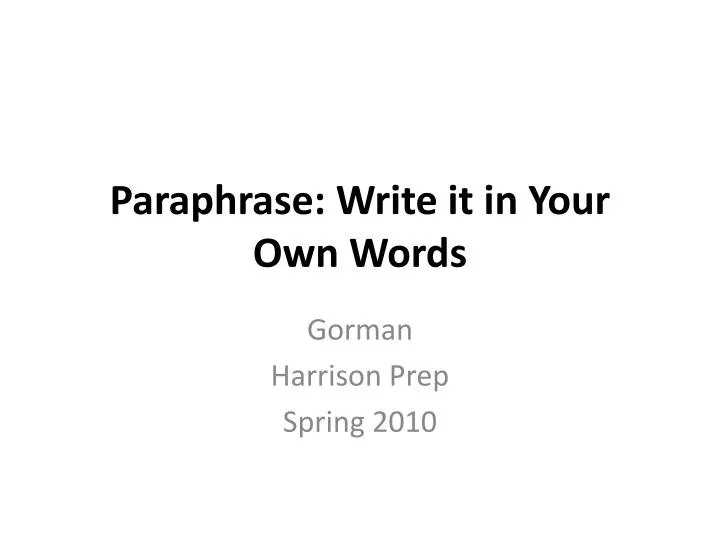 paraphrase write it in your own words
