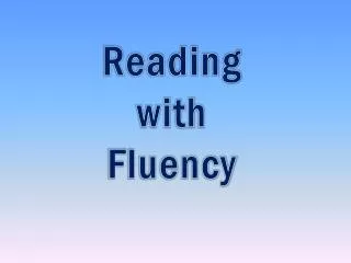Reading with Fluency