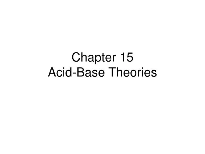 chapter 15 acid base theories