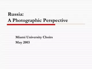 Russia: A Photographic Perspective
