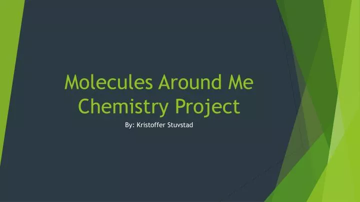 molecules around me chemistry project
