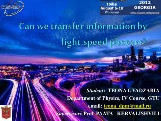 Can we transfer information by light speed photons?