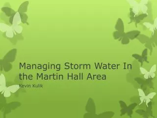 Managing Storm Water In the Martin Hall Area