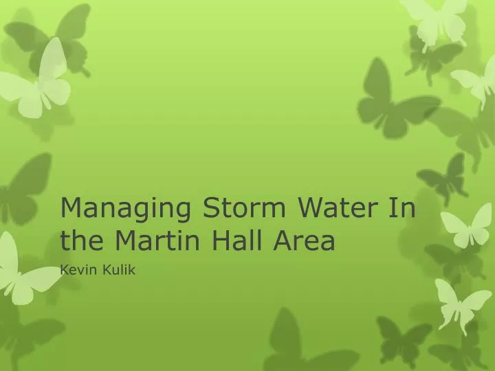 managing storm water in the martin hall area