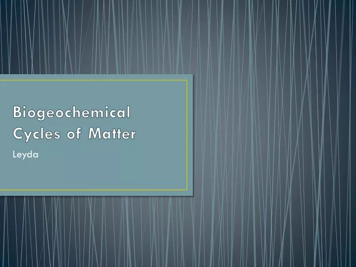 biogeochemical cycles of matter
