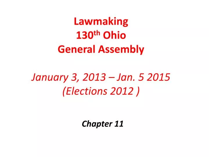 lawmaking 130 th ohio general assembly january 3 2013 jan 5 2015 elections 2012