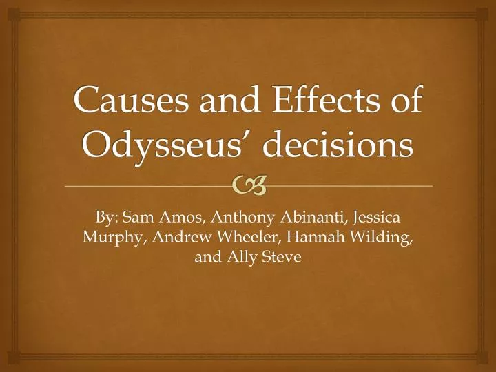 causes and effects of odysseus decisions