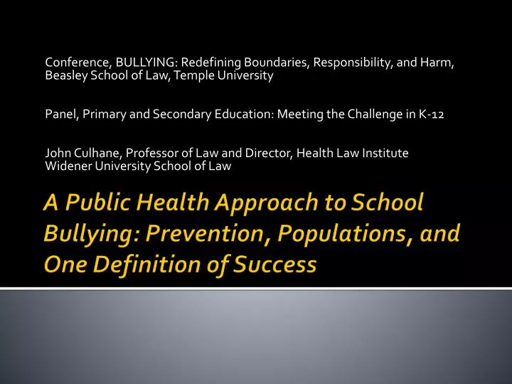 a public health approach to school bullying prevention populations and one definition of success