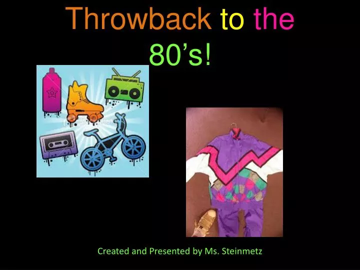 throwback to the 80 s