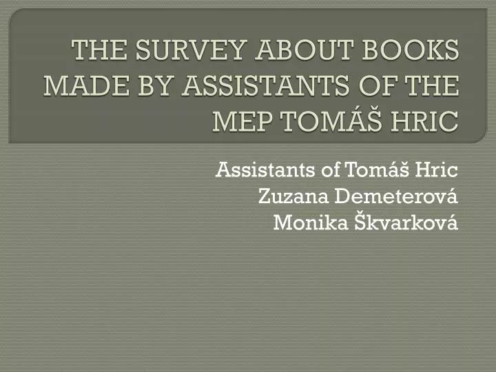 the survey about books made by assistants of the mep tom hric