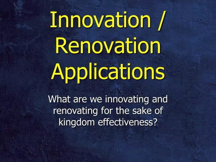innovation renovation applications