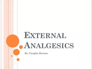 External Analgesics