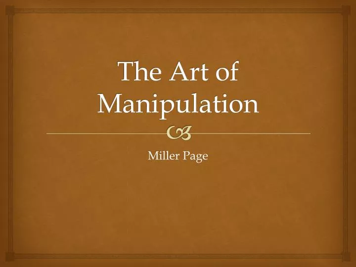 the art of manipulation