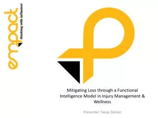 Mitigating Loss through a Functional Intelligence Model in Injury Management &amp; Wellness