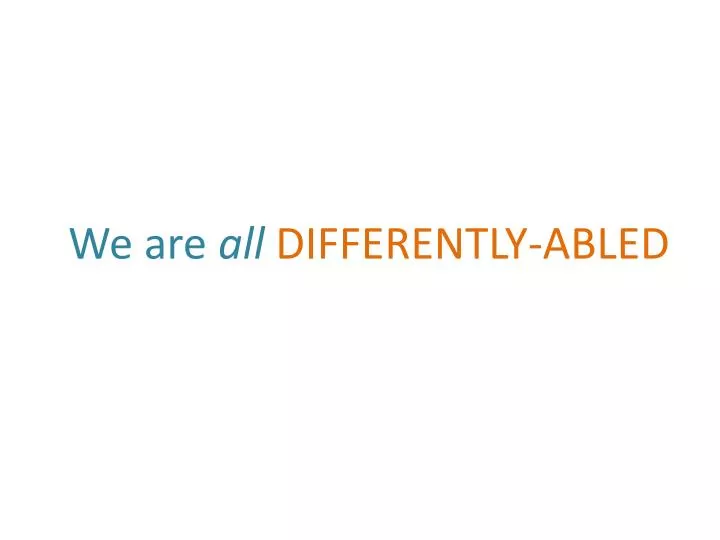 we are all differently abled