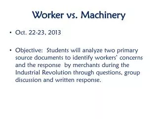 Worker vs. Machinery