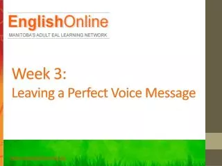 Week 3: Leaving a Perfect Voice Message