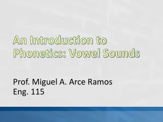 An Introduction to Phonetics: Vowel Sounds