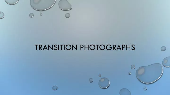 transition photographs