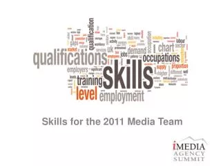 Skills for the 2011 Media Team