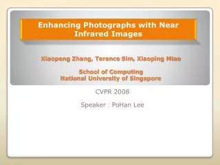 Xiaopeng Zhang, Terence Sim , Xiaoping Miao School of Computing National University of Singapore