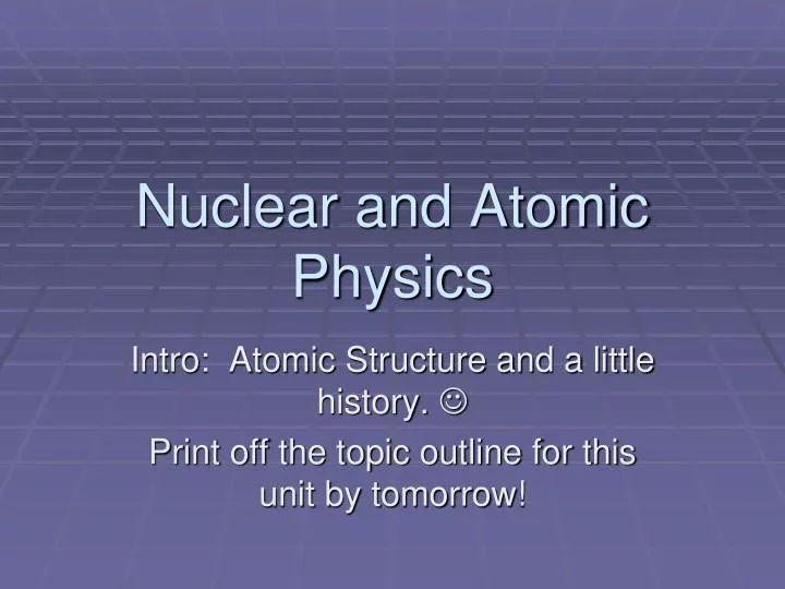 nuclear and atomic physics