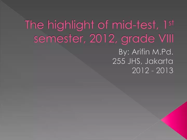 the highlight of mid test 1 st semester 2012 grade viii