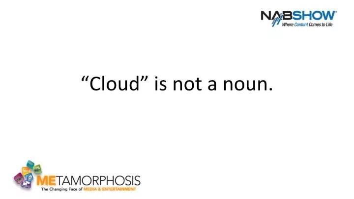 cloud is not a noun