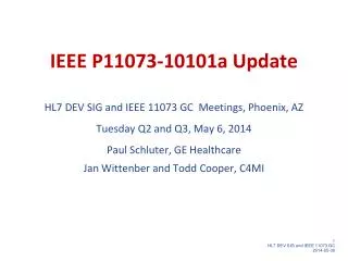 IEEE P11073-10101a Update HL7 DEV SIG and IEEE 11073 GC Meetings, Phoenix, AZ
