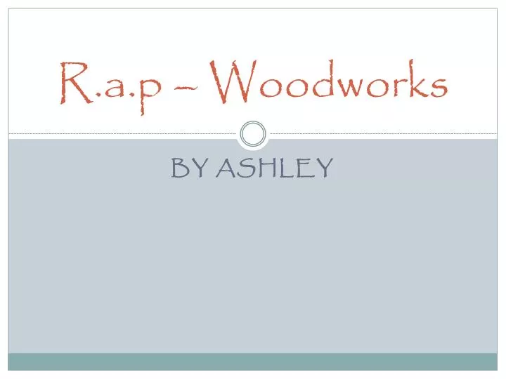 r a p woodworks