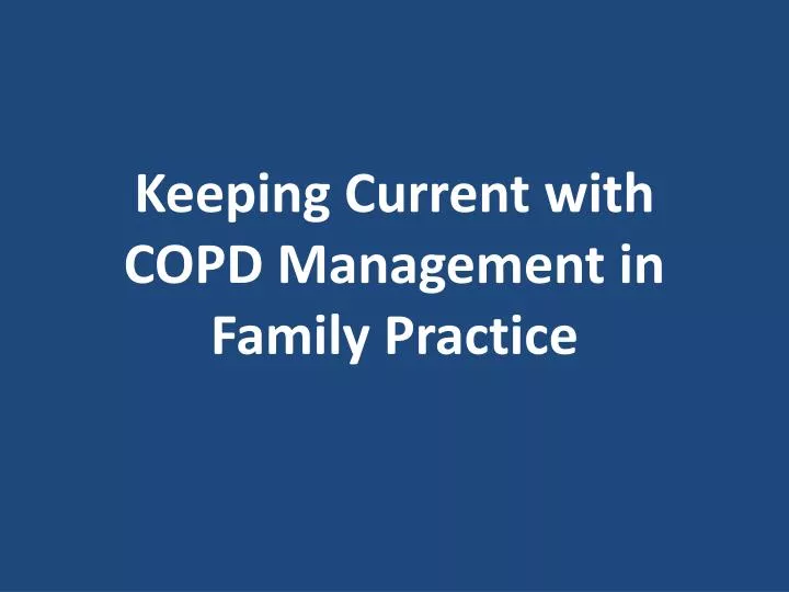 keeping current with copd management in family practice