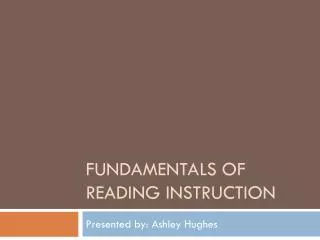 Fundamentals of Reading Instruction