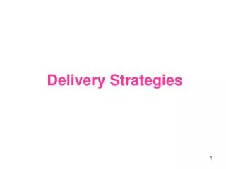 Delivery Strategies