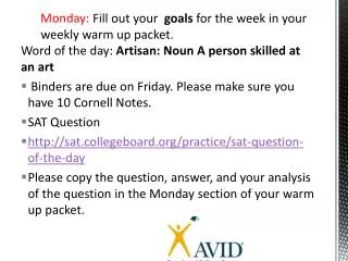 Monday: Fill out your goals for the week in your weekly warm up packet.