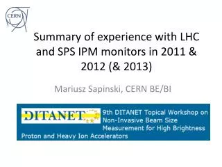 Summary of experience with LHC and SPS IPM monitors in 2011 &amp; 2012 (&amp; 2013)